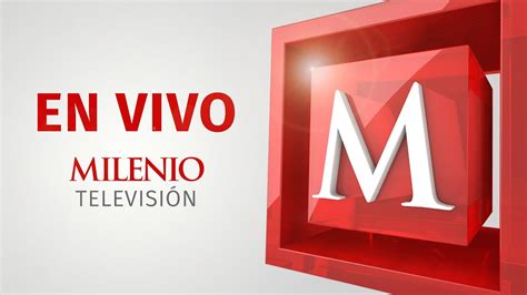 youtube milenio noticias en vivo|More.